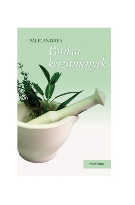 Dr. Pálfi Andrea - Patikai készítmények