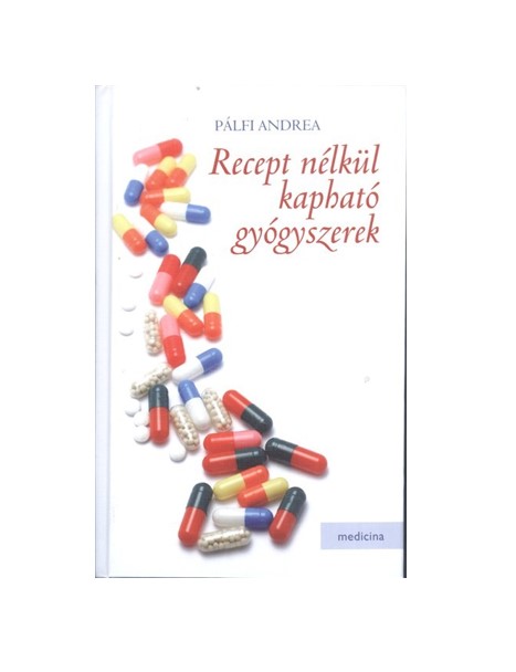 Dr. Pálfi Andrea - Recept nélkül kapható gyógyszerek