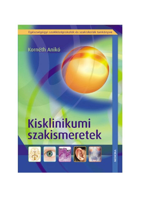 Kornéth Anikó - Kisklinikumi szakismeretek