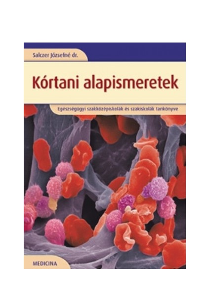 Dr. Salczer Józsefné - Kórtani alapismeretek - 1x
