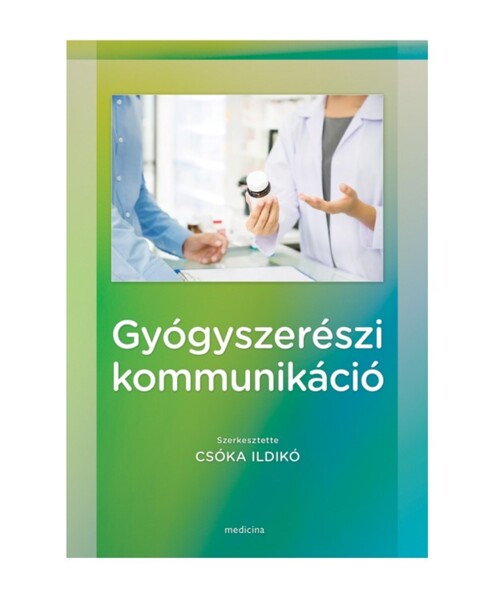 Csóka Ildikó - Gyógyszerészi kommunikáció - 1x