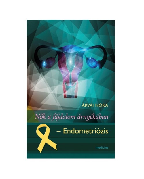 Árvai Nóra - Nők a fájdalom árnyékában-endometriózis - 1x